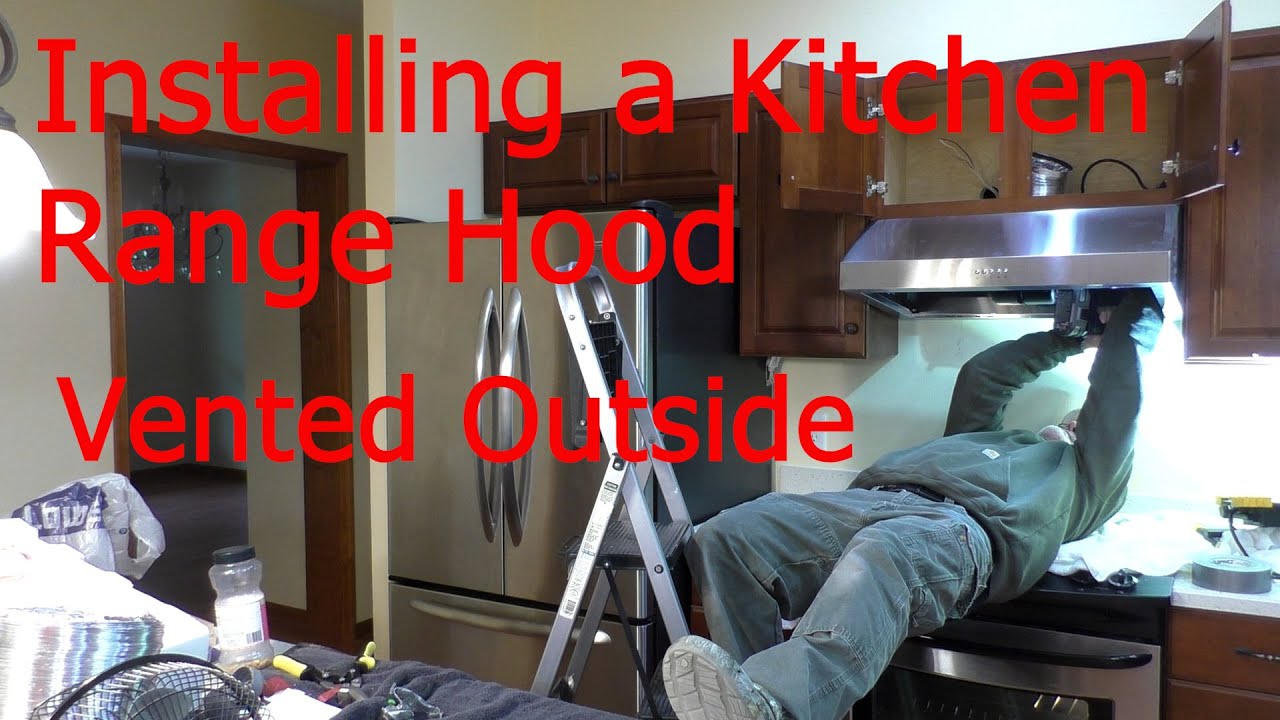 Kitchen Range Hood Installation aka kitchen exhaust fan installation.