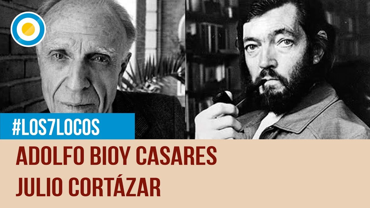 Bioy Casares y Cortázar en Los 7 locos