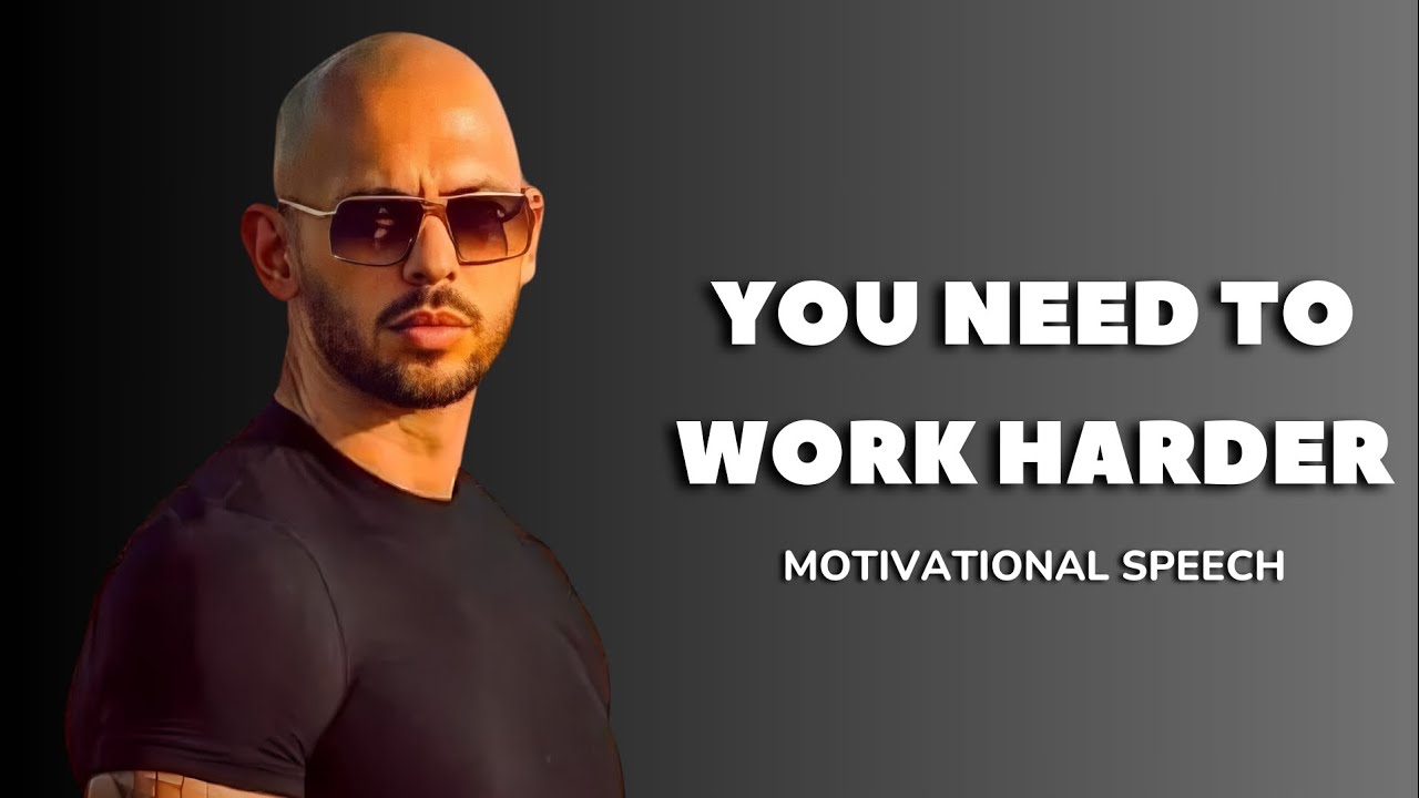 YOU NEED TO WORK HARDER - Motivational Speech By Andrew Tate