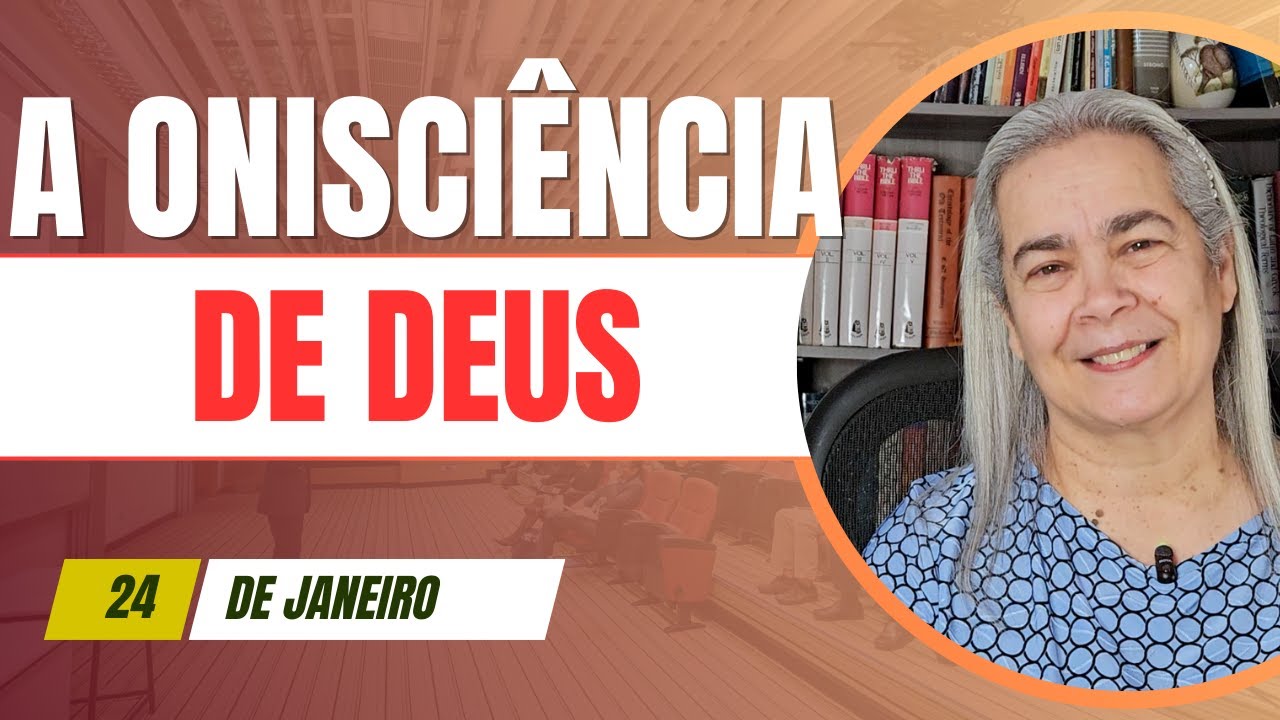 A ONISCIÊNCIA DE DEUS - Especial de Sábado - Isaías 46 Dia 24 Janeiro 2026
