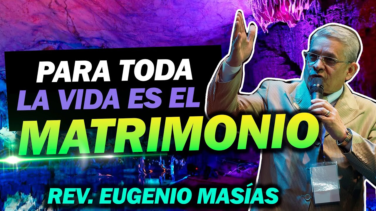 Si te casas, es para toda la vida 🙌😁|Predica Cortas| Rev. Eugenio Masías| 2022