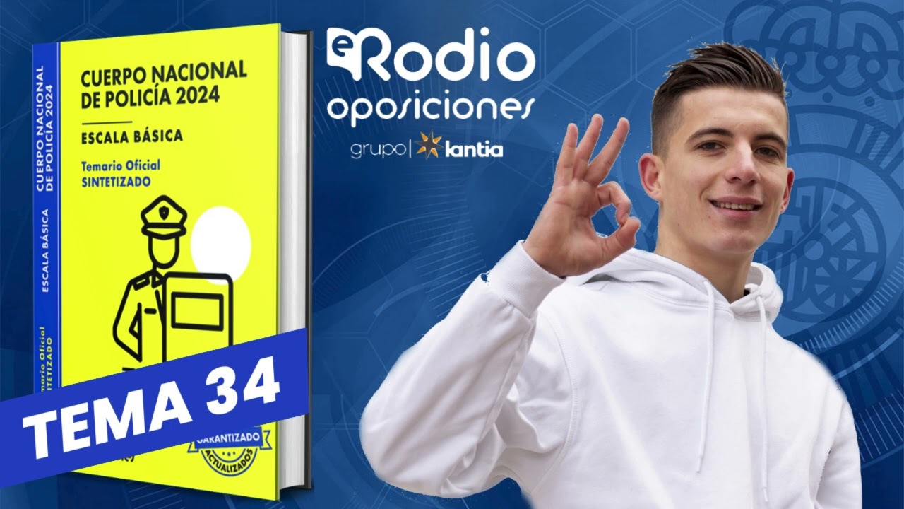 Tema 34 - Cuerpo Nacional de Polic&iacute;a. Temario Sintetizado