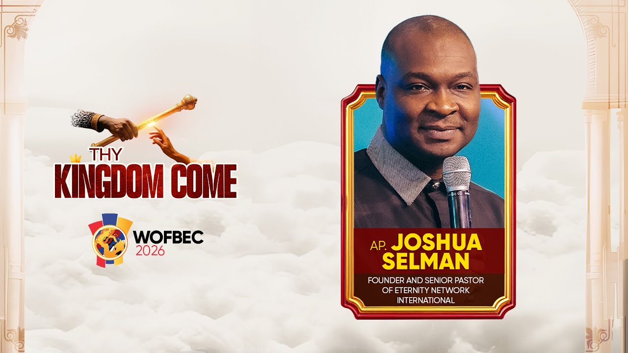 APOSTLE JOSHUA SELMAN | 3RD SESSION | WOFBEC 2026 | THY KINGDOM COME | 10TH JAN 2026z