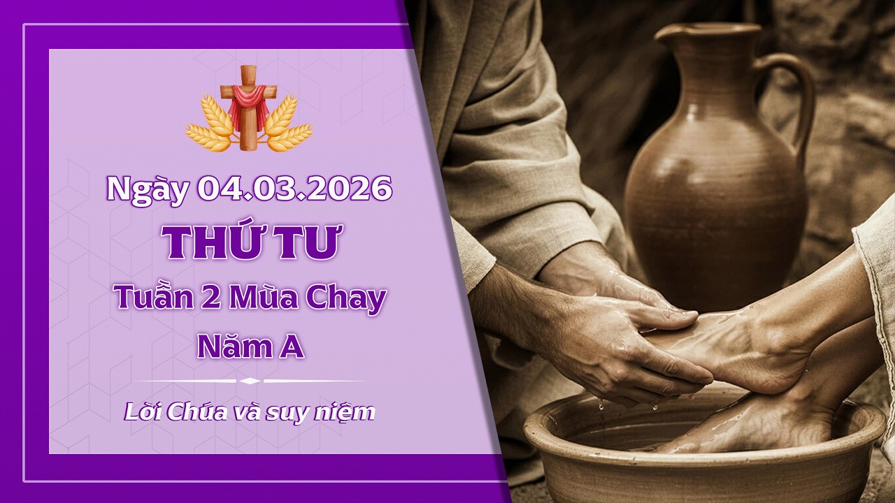 Suy niệm THỨ TƯ TUẦN 2 MÙA CHAY - NĂM A