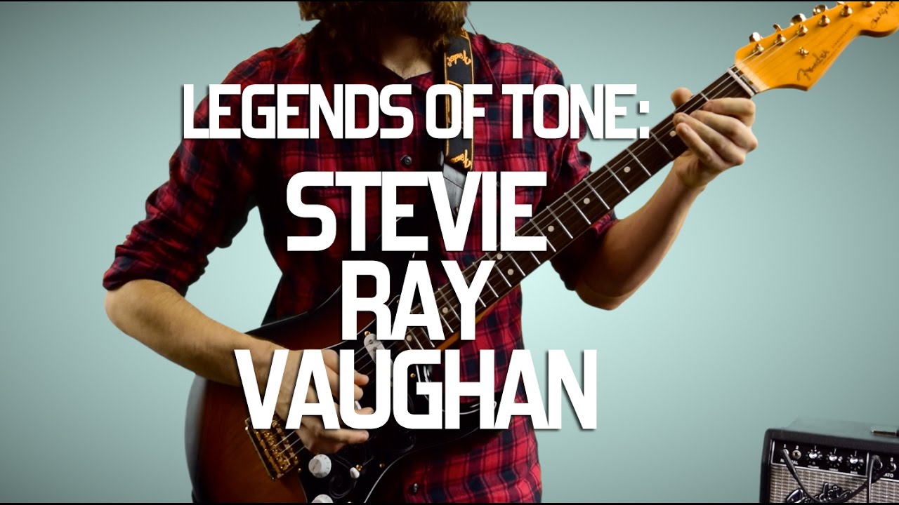 Legends of Tone: Stevie Ray Vaughan