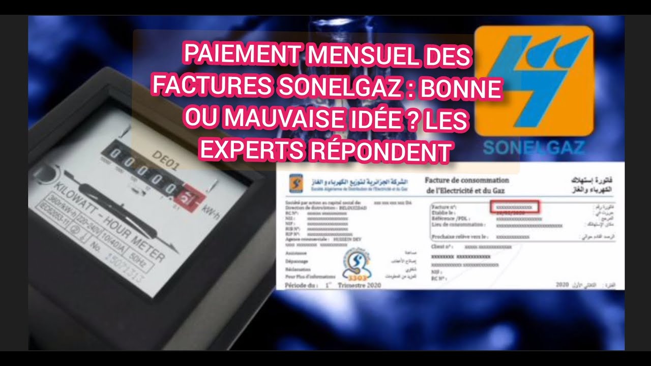 Paiement mensuel des factures Sonelgaz : bonne ou mauvaise id&eacute;e ? Les experts r&eacute;pondent