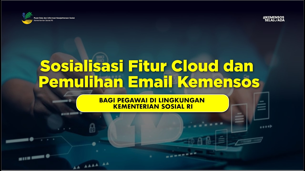 Sosialisasi Fitur Cloud dan Pemulihan Email Kemensos
