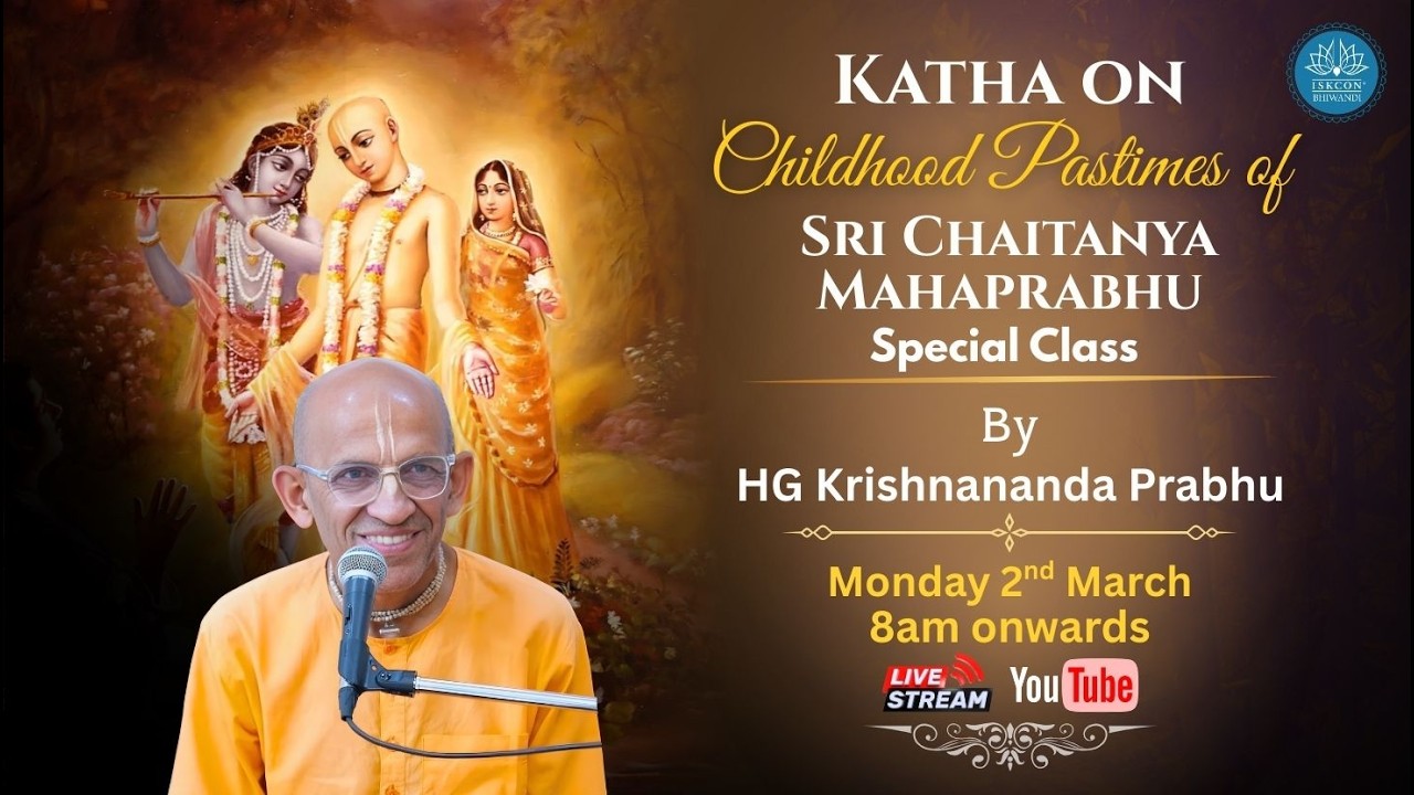 Katha On Childhood Pastimes of Sri Chaitanya Mahaprabhu | HG Krishnanand Prabhu | ISKCON Bhiwandi