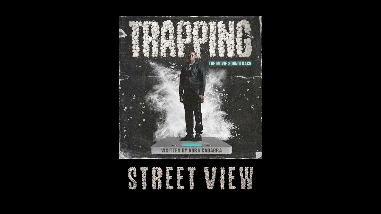 Trapping x Abra Cadabra - Street View (Official Audio)