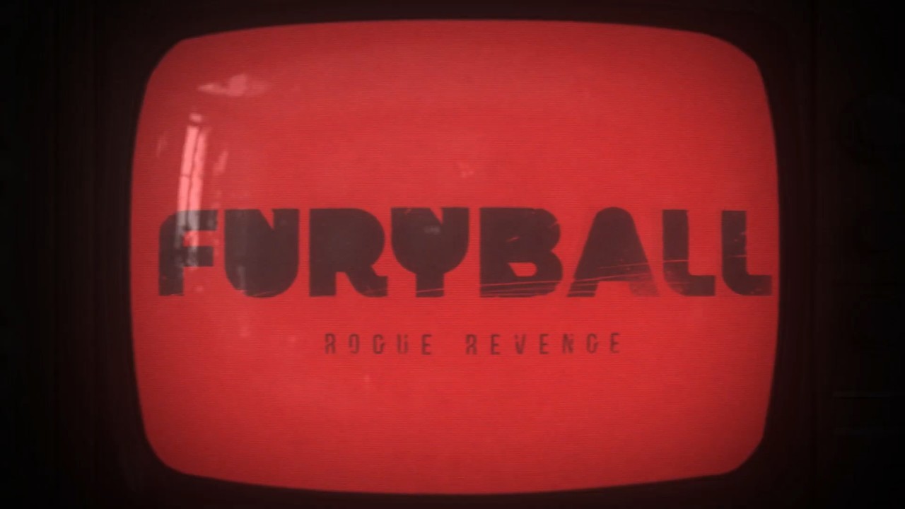 Furyball - Rogue Revenge | Pre-reveal