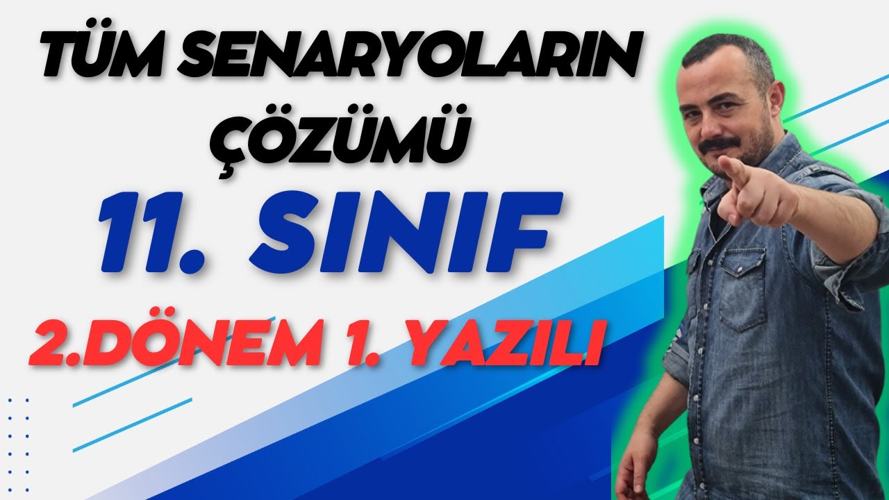 11. SINIF TÜM YAZILI SENARYOLARI ÇÖZÜMÜ | 2.DÖNEM 1.YAZILI Hazırlık |  📂PDF @merkezeteget