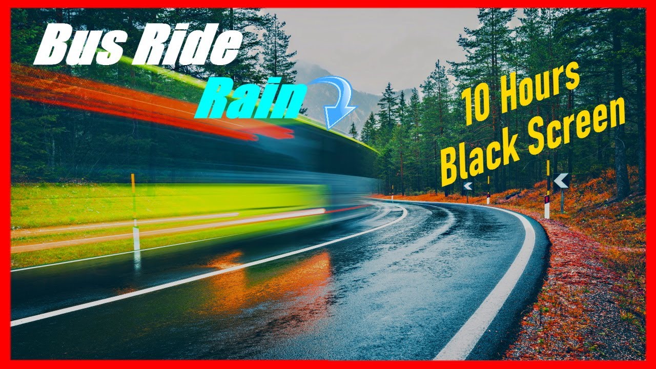 Bus Driving Sounds and Rain on Windshield for Relaxation or Sleep, 10 Hours BLACK SCREEN