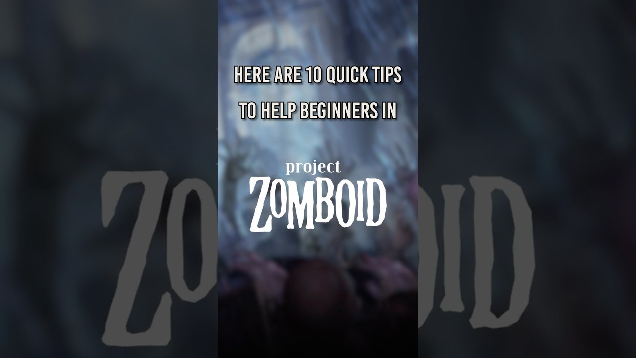 10 Project Zomboid Beginner Tips! 👍