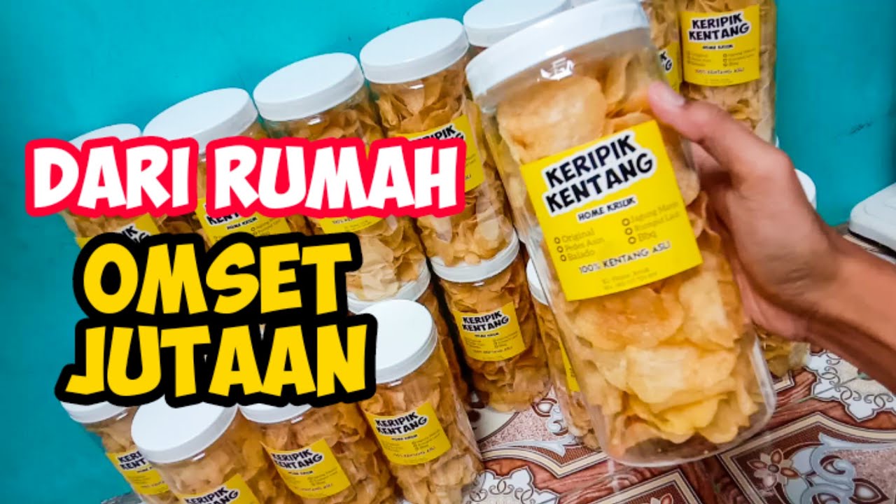 CARA MEMULAI USAHA KERIPIK KENTANG DARI RUMAH, OMSET JUTAAN