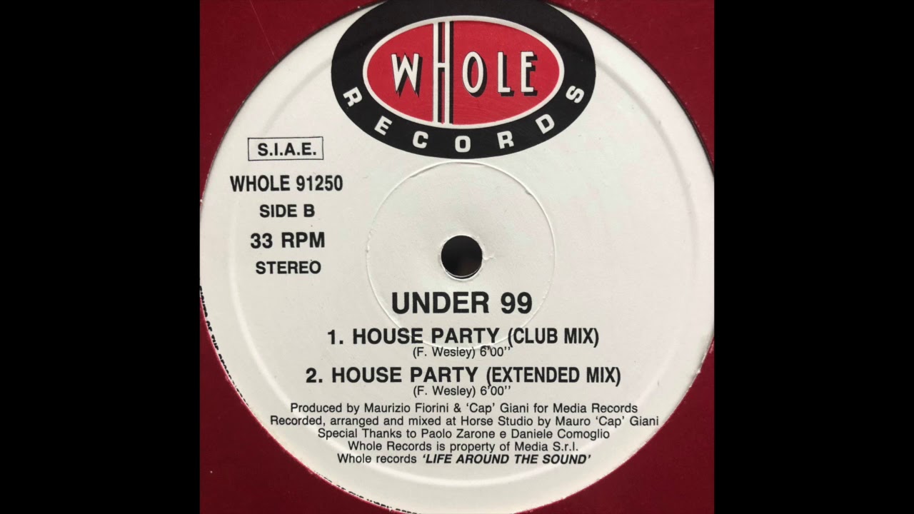 Under 99 - House Party (Club Mix) (1991)