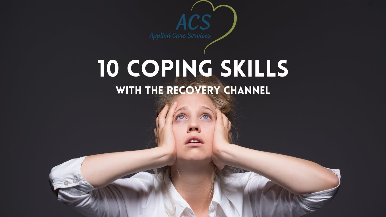 10 Coping Skills for Addiction and Recovery | Applied Care Services