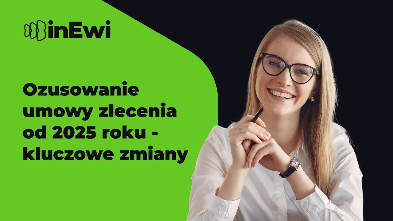 Ozusowanie umowy zlecenia od 2025 roku - kluczowe zmiany