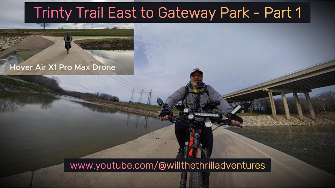 Trinity River Trail East to Gateway Park - Part 1