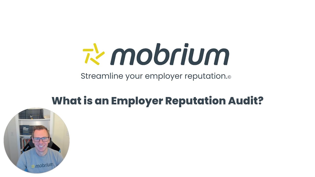 What is an Employer Reputation Audit? Get yours free, from Mobrium