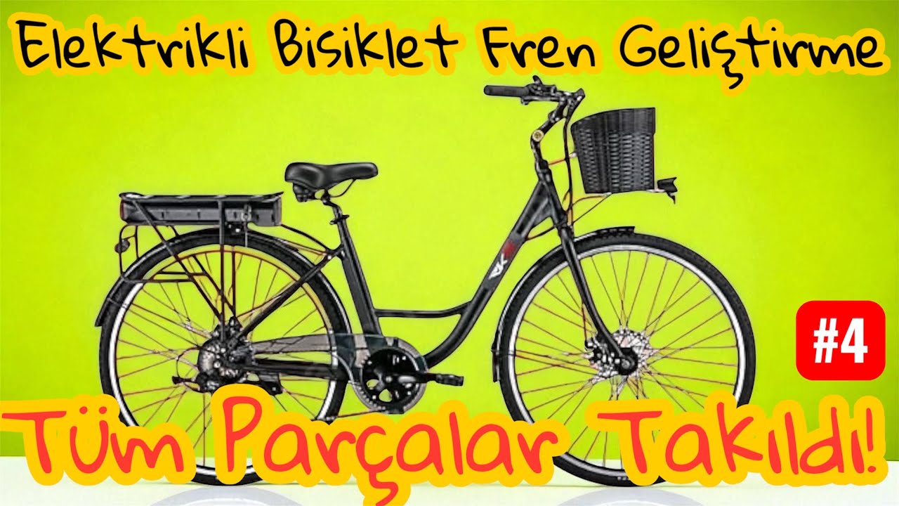 Elektrikli Bisiklet Fren Geliştirme #4 | Tüm Parçalar Takıldı