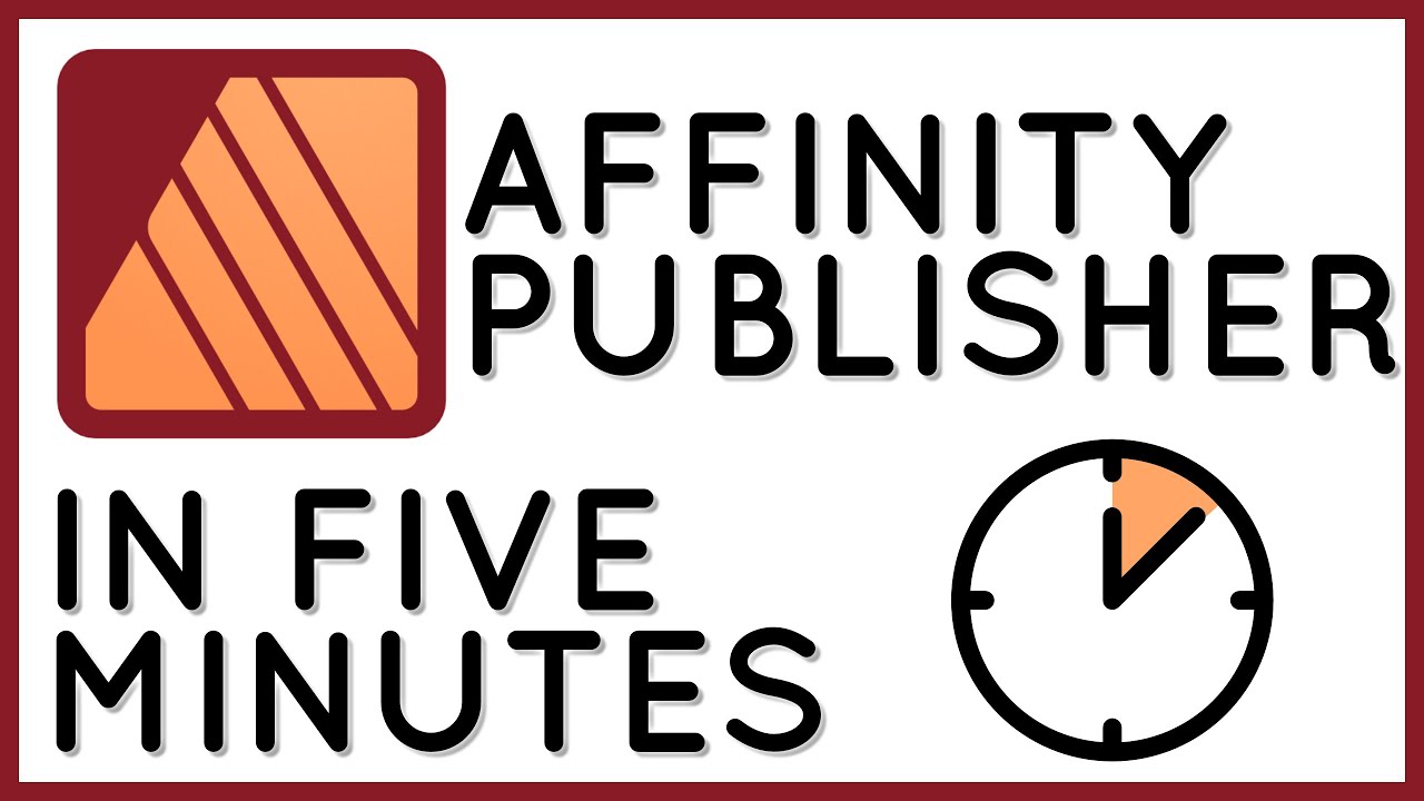 Affinity Publisher in 5 Minutes