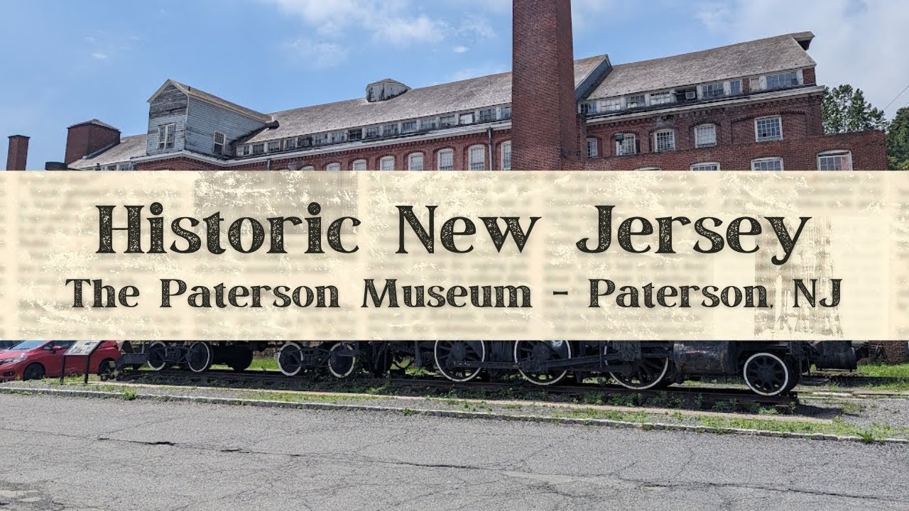 Historic New Jersey - The Paterson Museum
