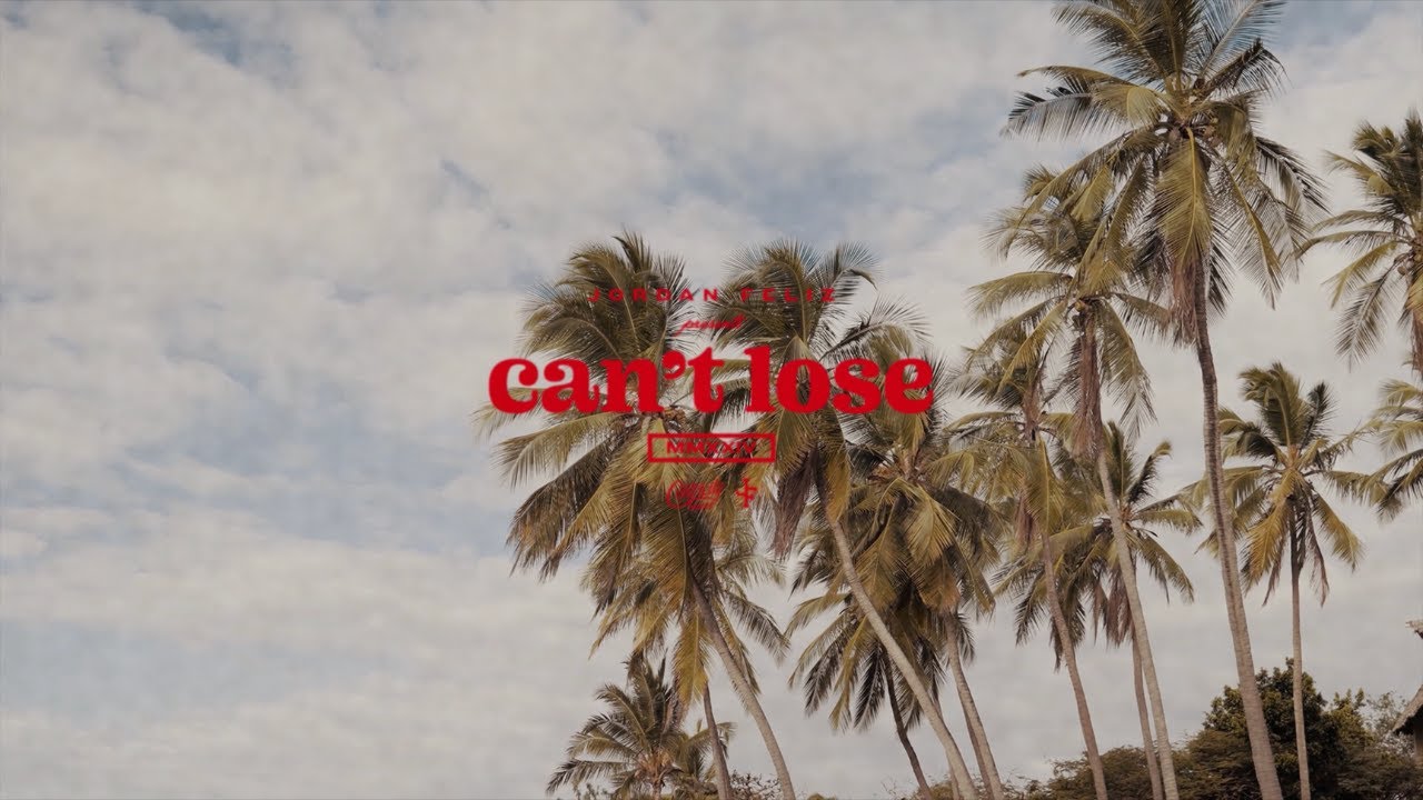 Jordan Feliz - &ldquo;Can&rsquo;t Lose&rdquo; (Official Lyric Video)