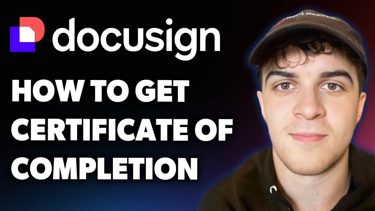 How to Get Your DocuSign Certificate of Completion (Full 2025 Guide)