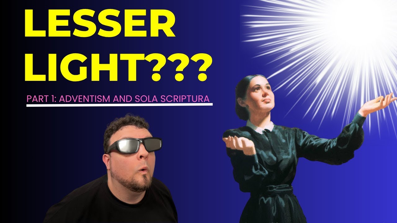 Part 1: Is Seventh-Day Adventism Really Sola Scriptura