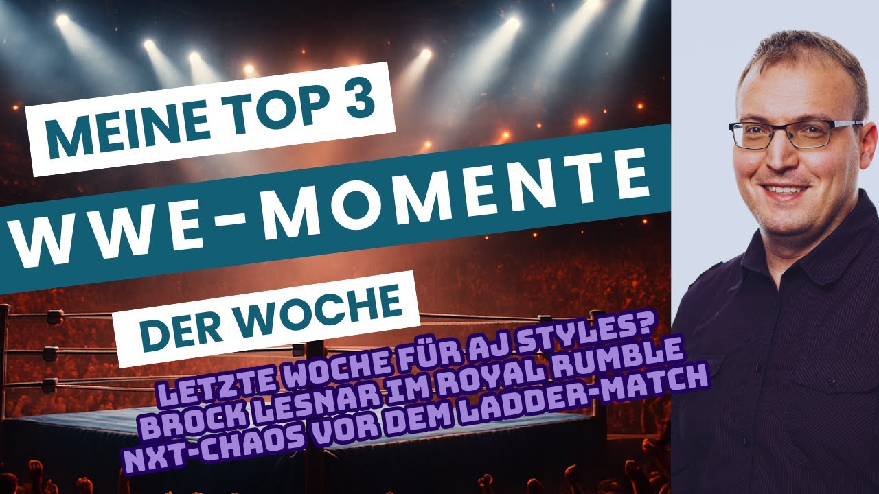 WWE: Letzte Woche für AJ Styles? - Brock Lesnar - NXT-Chaos | Meine Top-3-WWE-Momente der Woche