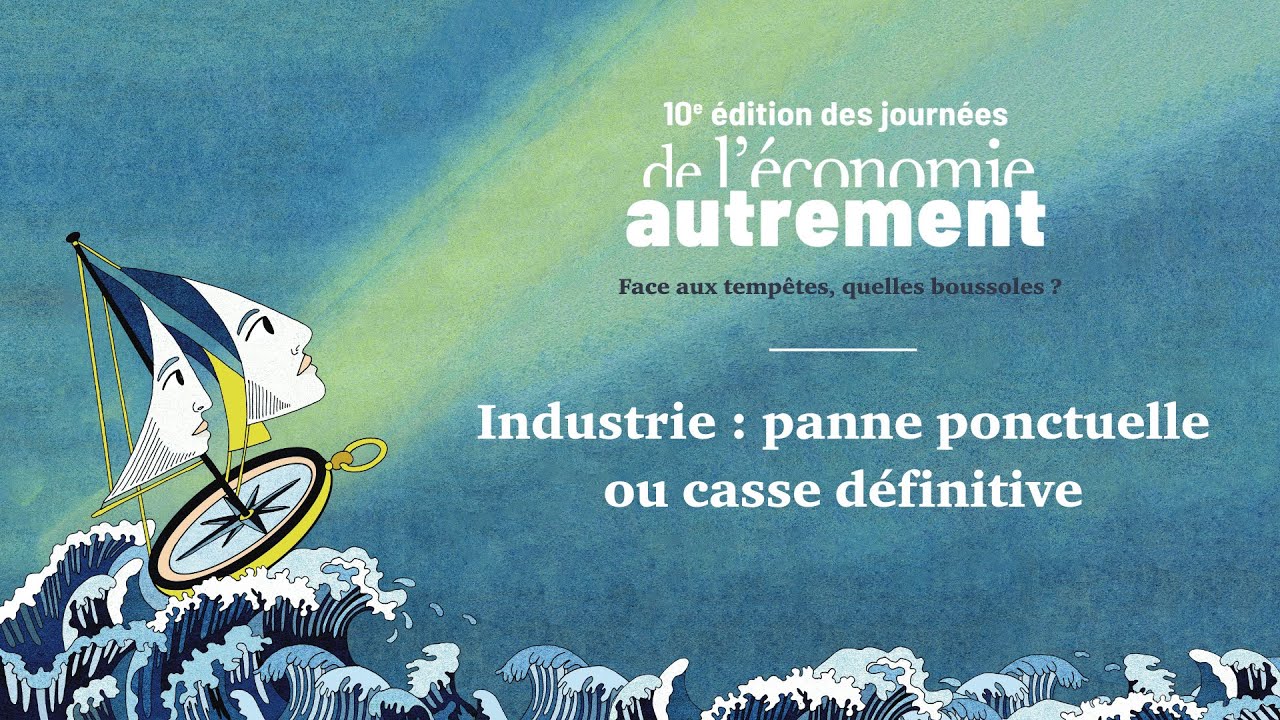 JEA 2025 - Industrie : panne ponctuelle ou casse définitive ?