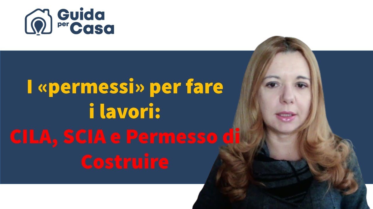 I permessi per fare i lavori: CILA, SCIA e Permesso di Costruire