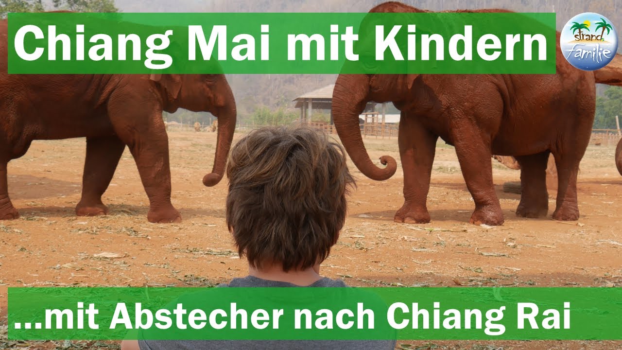 Chiang Mai mit Kindern | Nordthailand: Natur erleben mit den Kids | inklusive Chiang Rai