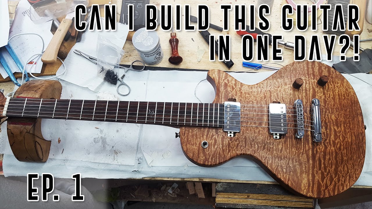 Ep 1 of 5 - The Re- Edit of the 9 Hour Guitar Challenge! How to Make a Custom Guitar in 9 Hours