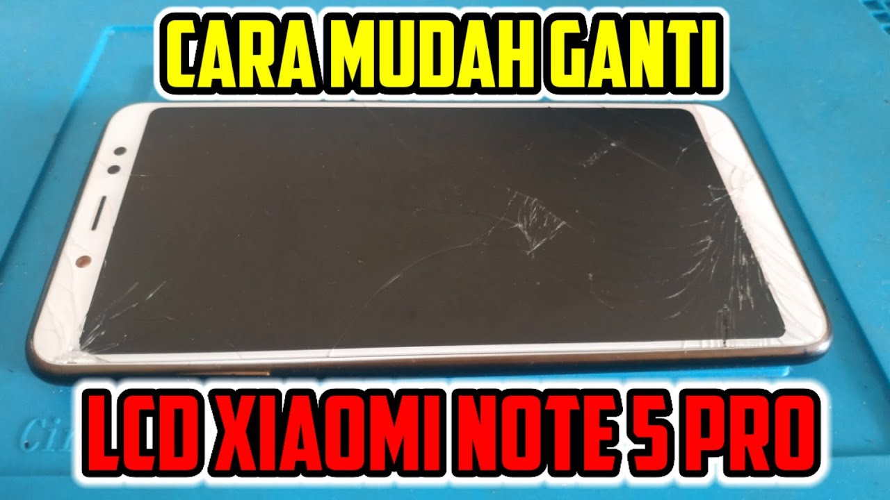 CARA GANTI LCD XIAOMI NOTE 5 PRO || REPLACE LCD XIAOMI NOTE 5 PRO