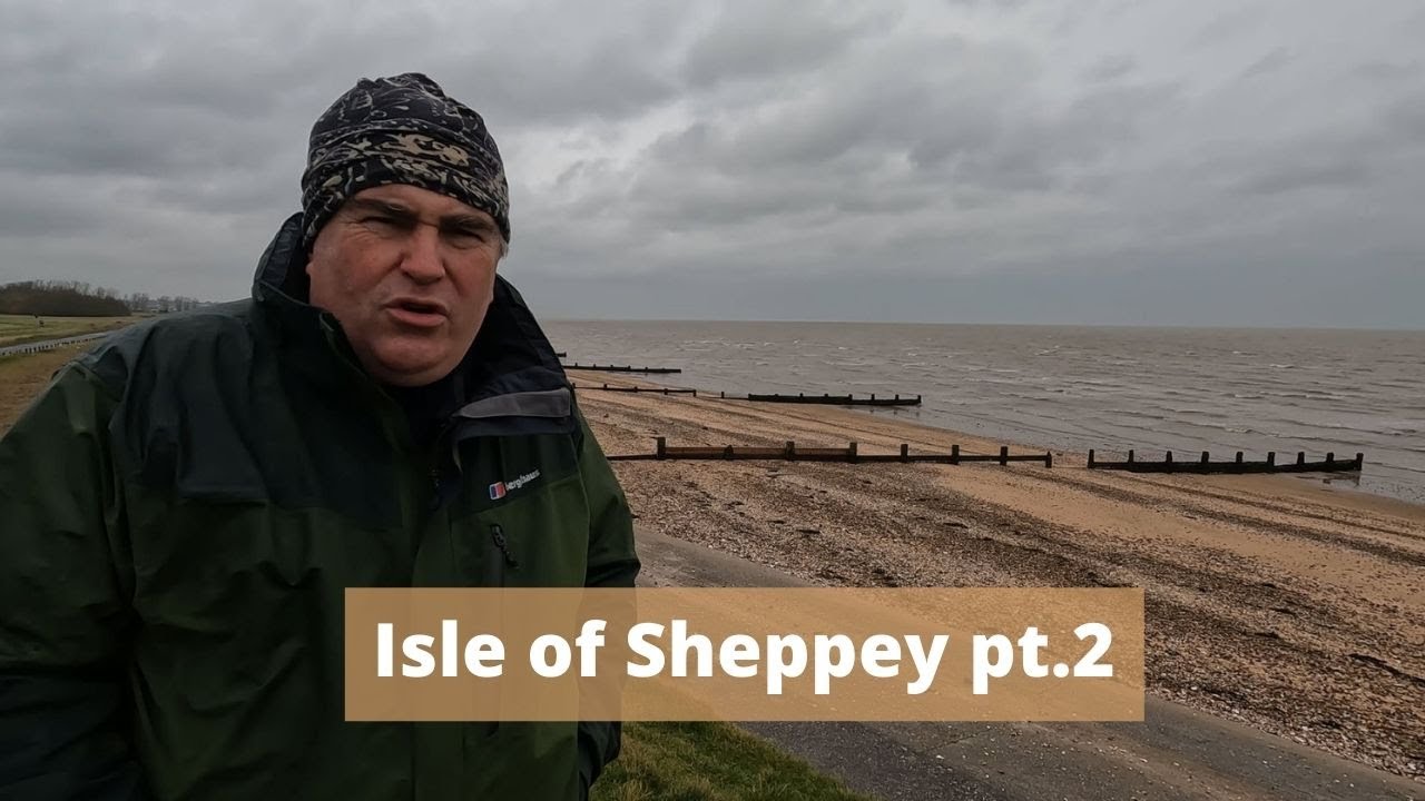 Isle Of Sheppey Part 2