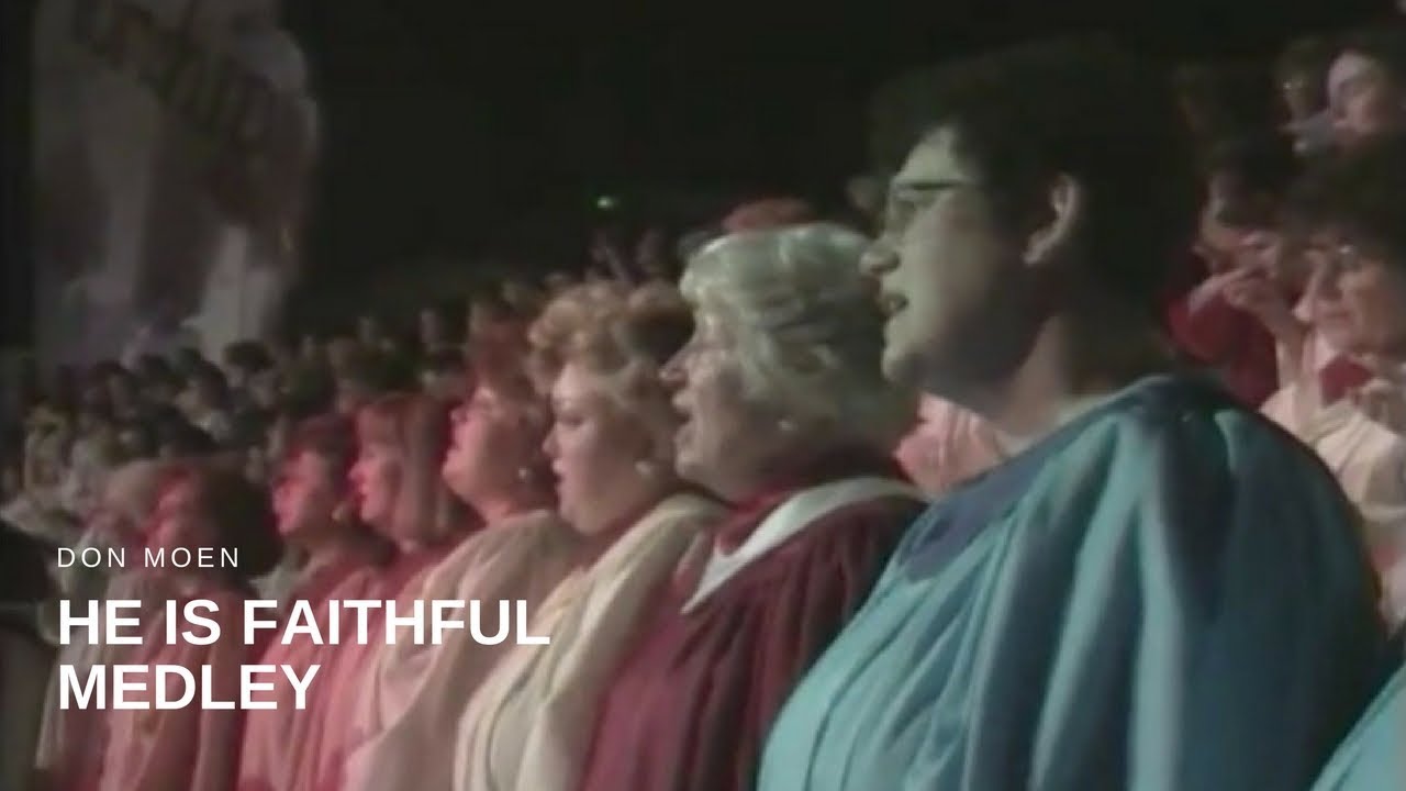 Don Moen - He is Faithful Medley (Live)