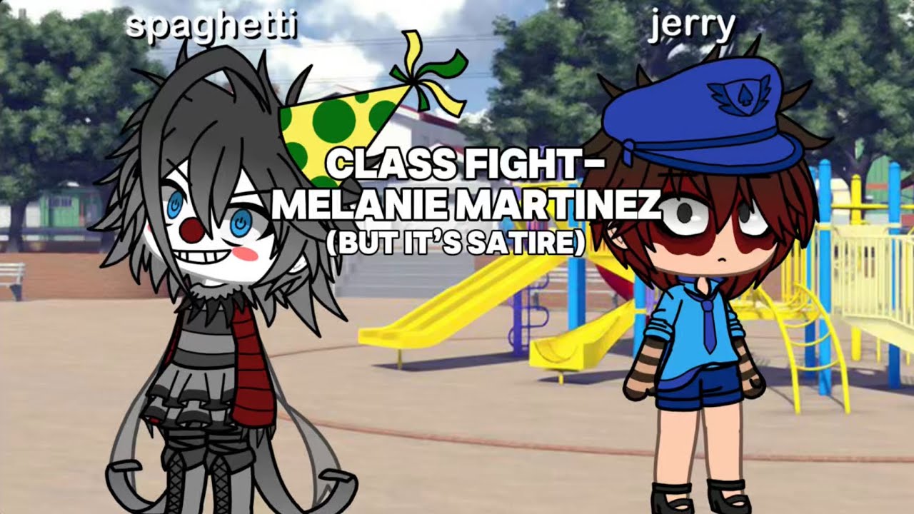 Class Fight - Melanie Martinez but it’s satire // not full song // sh!tpost // @helpiii_fnaf // GLMV