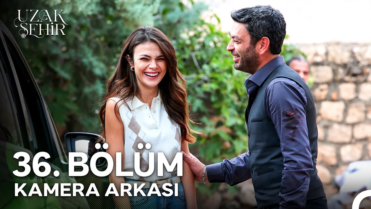 Uzak Şehir 36. B&ouml;l&uuml;m Kamera Arkası Fotoğrafları 📷