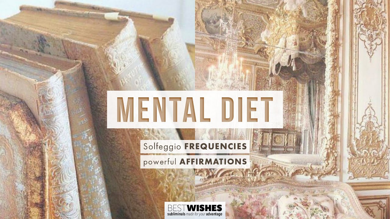 MENTAL DIET Solfeggio frequency + affirmations subliminal
