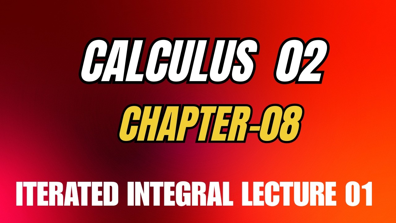 Calculus-02 Chapter 08 Lecture-01