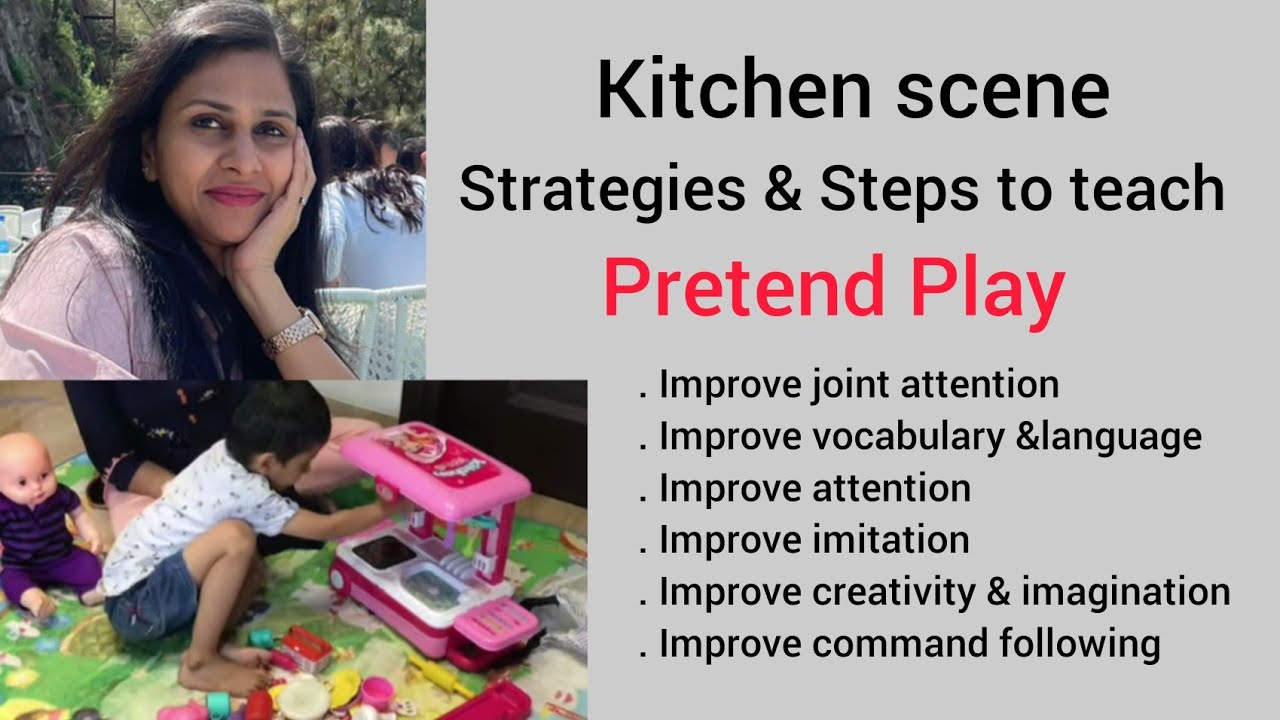 Strategies &steps for pretend play/kitchen scene/improve joint attention,language,attention