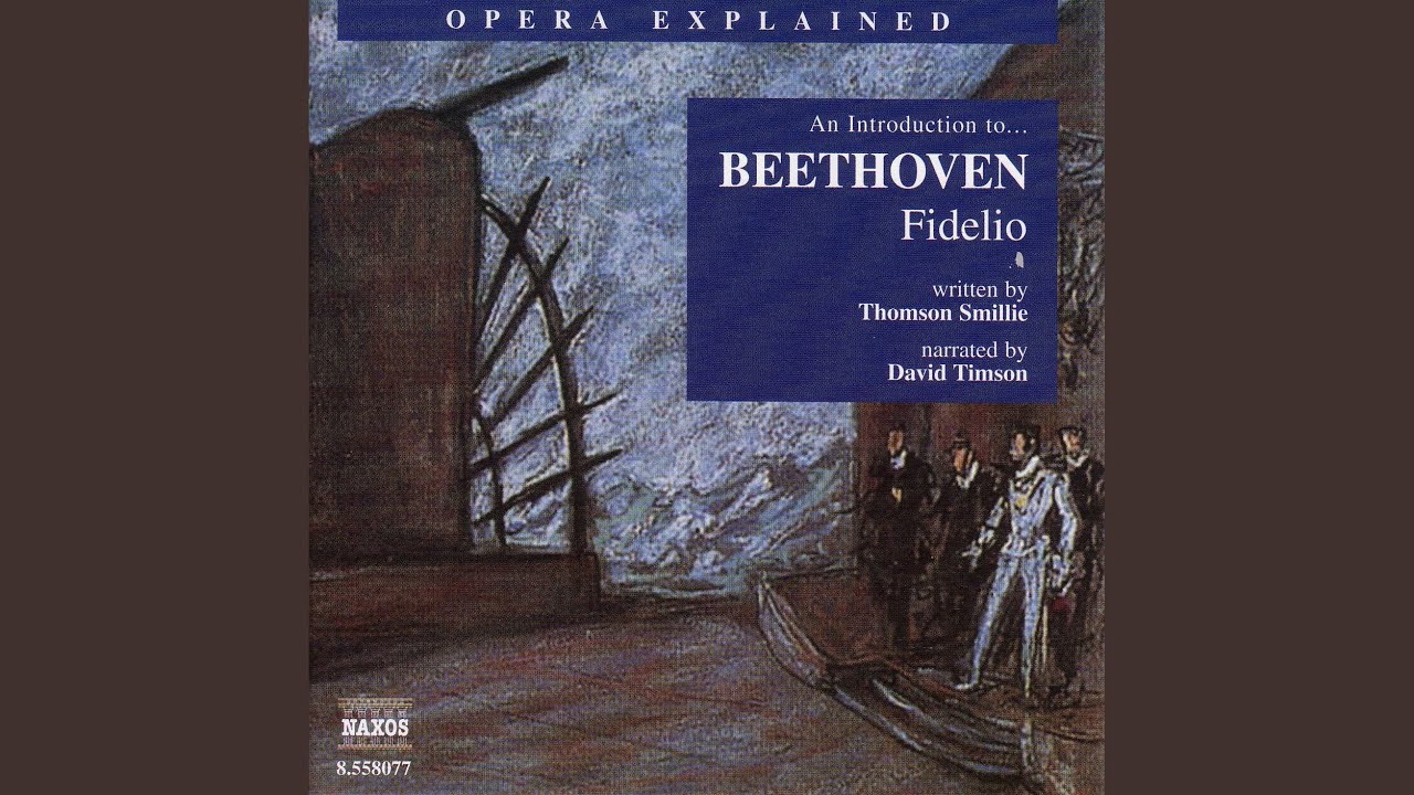 Opera Explained - BEETHOVEN: Fidelio: The Prisoners' Chorus - 'O welche Lust!'