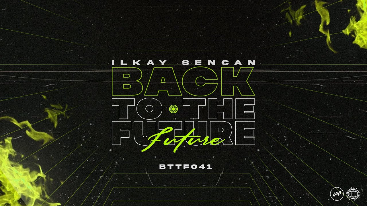 Ilkay Sencan - Back to the Future #41