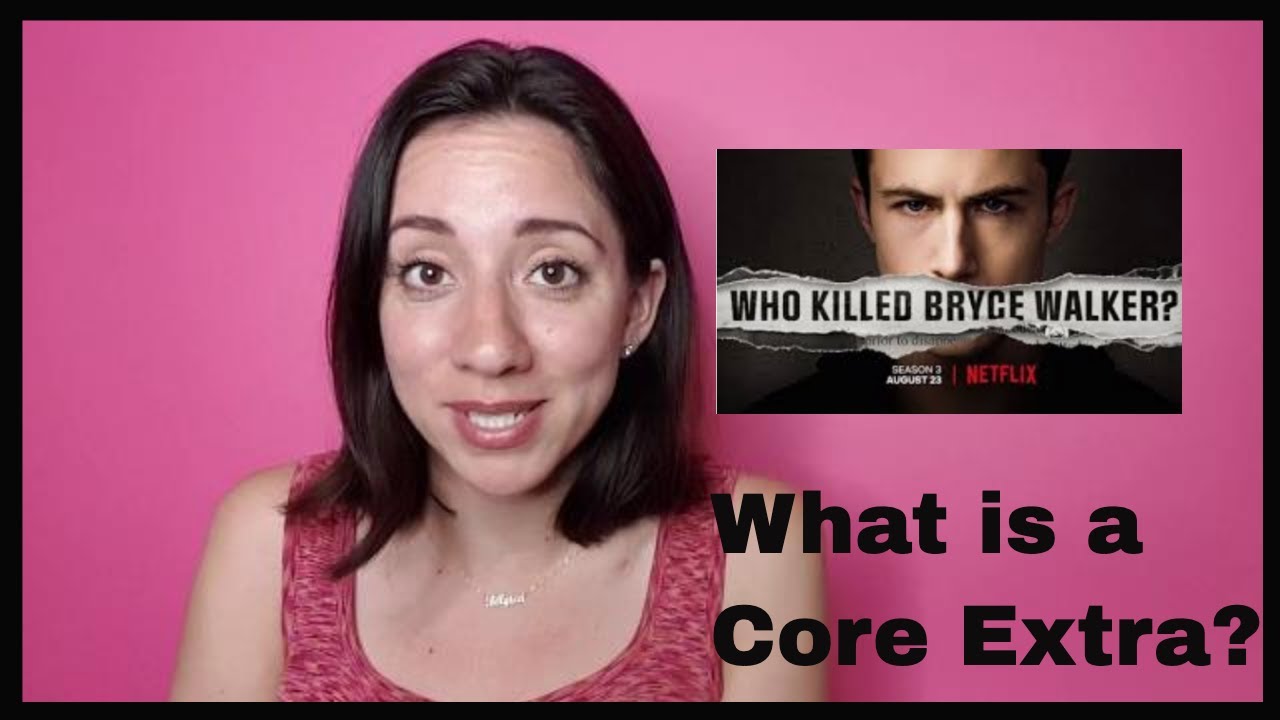 How to be a Core Extra | 13 Reasons Why Season 4 | Pros & Cons