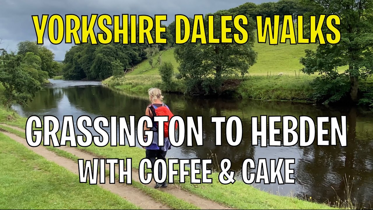 Yorkshire Dales Walk. Grassington to Hebden. An easy river walk with coffee and cake.