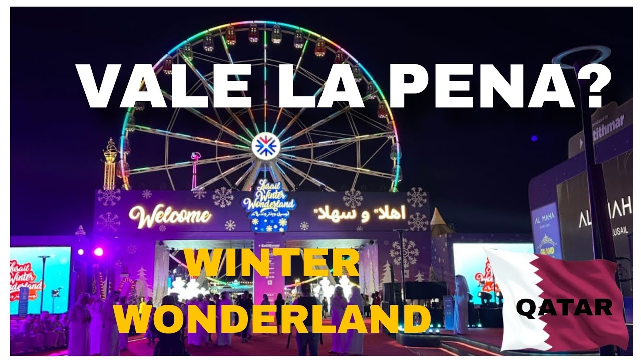 WINTER WONDERLAND LUSAIL, 🇶🇦 QATAR 2024, VALE LA PENA ?