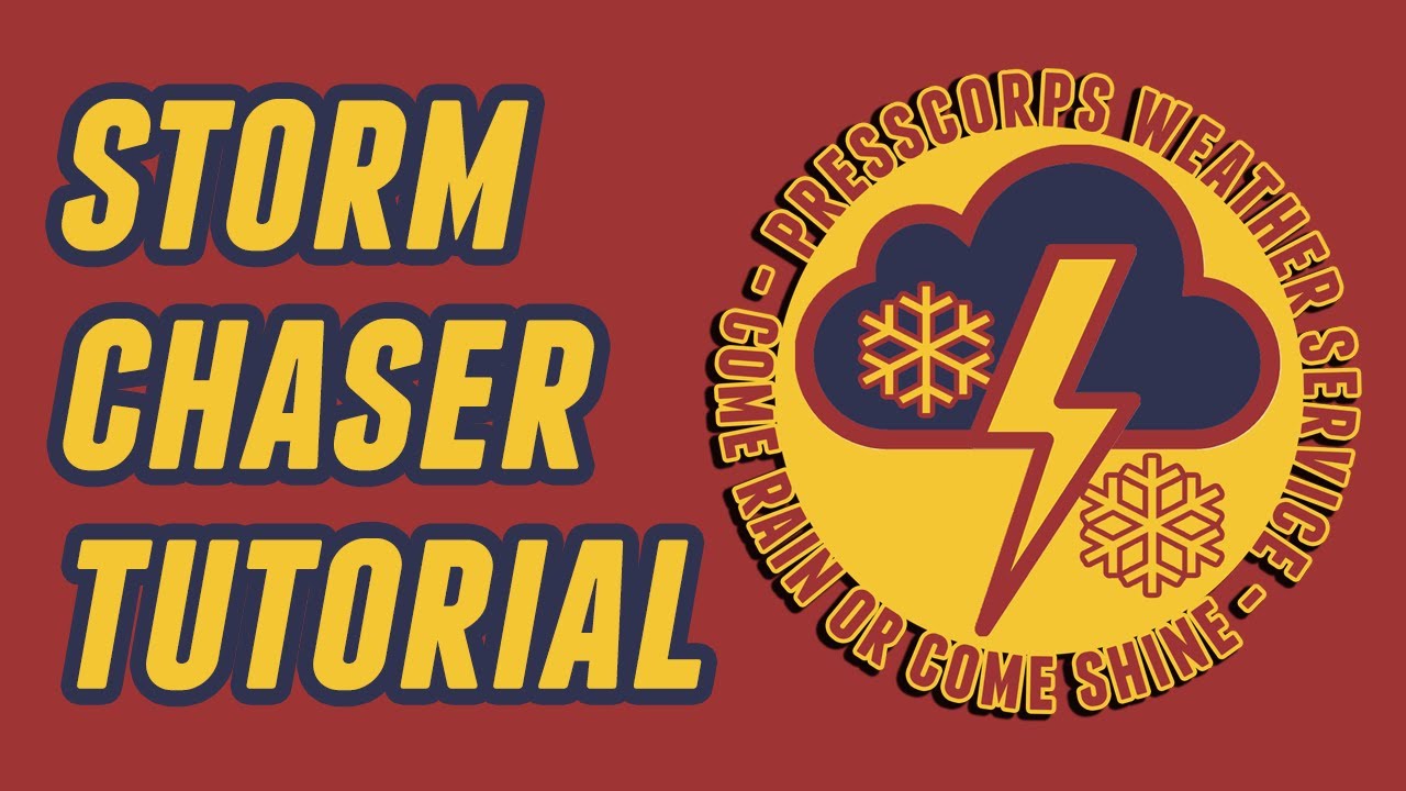 Storm Chaser Tutorial | PressCorps Weather Service