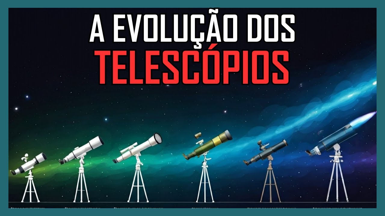 Do Galileu ao James Webb: A Revolu&ccedil;&atilde;o dos Telesc&oacute;pios