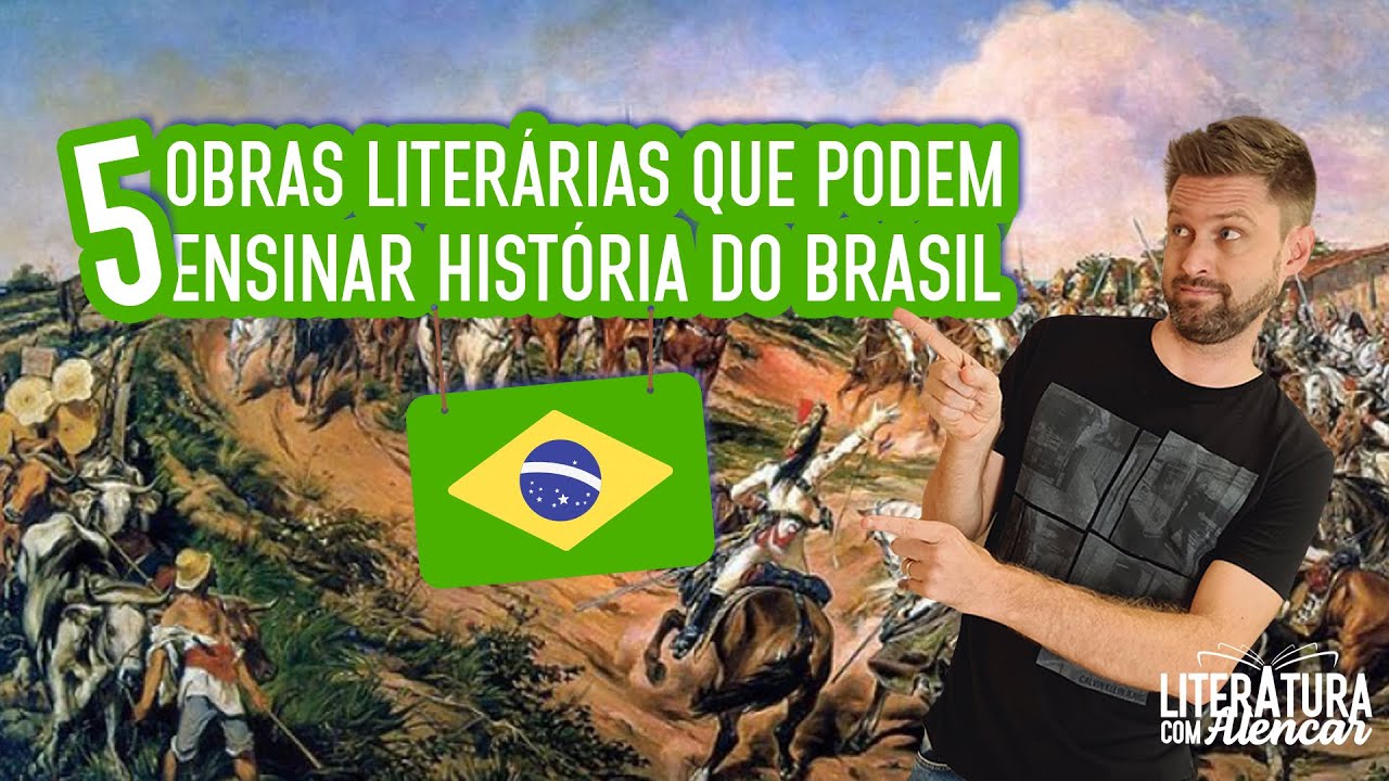 5 OBRAS LITERÁRIAS QUE PODEM ENSINAR HISTÓRIA DO BRASIL
